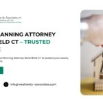 Top Estate Planning Attorney Bloomfield CT – Protect Your Future Today