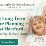 Trusted Local Specialists – Why Do Families Prefer Weatherby & Associates for Long Term Care Planning East Hartford?