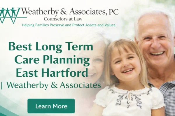 Long Term Care Planning East Hartford | Weatherby & Associates